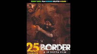 Sunny Deol film Border deleted scene 😱trendingshortsyoutubeshortsborderborder2 [upl. by Duwad]