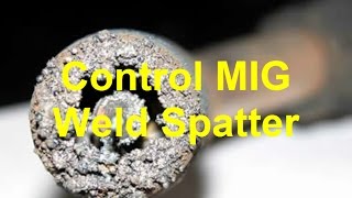 How To Control MIG Weld Spatter [upl. by Hochman]