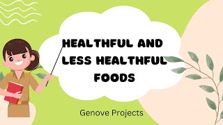 Healthful and Less Healthful Foods  Effects of Eating Healthful and Less Healthful Foods [upl. by Uriel]