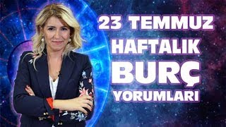 23 Temmuz Haftalık Burç Yorumları [upl. by Kenweigh]