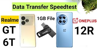 Realme GT 6T vs Oneplus 12R OTG Pendrive 1 GB Data Transfer SpeedTest 🔥🔥🔥 [upl. by Relda]