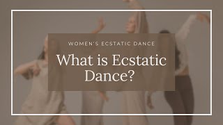 Ecstatic Dance What is it [upl. by Hamrah524]