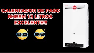 CALENTADOR DE PASO MARCA RHEEM 13 LITROS 😎😎 [upl. by Inamik]