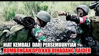 NIAT KEMBALI DARI PERSEMBUNYIANGERO MBOLAN KKB DIHADANG PASUKAN RAIDER [upl. by Icak]