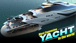 The Worlds Most Expensive Yacht It Will Blow Your Mind [upl. by Ibbob]