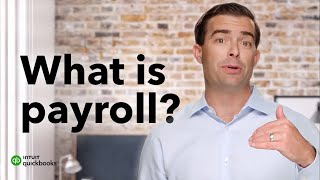 What is Payroll Introduction to Payroll  QuickBooks Payroll [upl. by Oberheim]