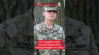 Fort Campbell analyst charged after leaking intelligence to China US attorney says [upl. by Eran]