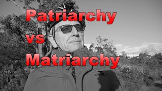 Patriarchy vs Matriarchy [upl. by Enel]