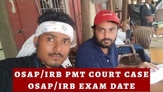 OSAPIRB COURT CASE  PMT COURT CASE  OSAPIRB EXAM DATE  letsgetsuccessinlife [upl. by Ocir]