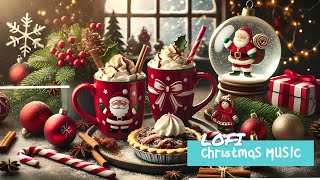 🎅 Warm Cup of Cocoa Lofi Christmas Music  Holiday Chill Background Music [upl. by Suoirad84]