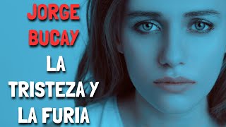 Jorge Bucay  La Tristeza y la Furia [upl. by Yliak]