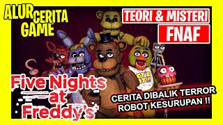 Cerita Sebenarnya Dibalik Game Five Nights At Freddys  Seluruh alur cerita Game FNAF [upl. by Bick]