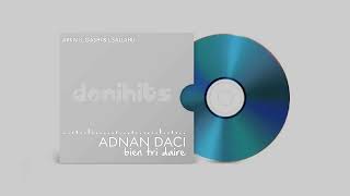 Adnan Daci  Bien tri daire [upl. by Ynamreg579]