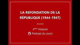 🎙️ PODCAST  3ème – La refondation de la République 19441947 Histoire 👑 [upl. by Eniroc]