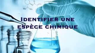 Fiche méthode  Identifier espèce chimique [upl. by Stoll]