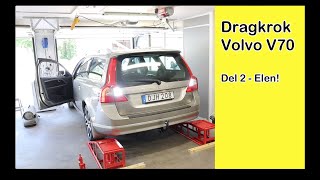 Volvo V70  Dragkroksmontering  Del 2  Montering av elen [upl. by Hteik71]