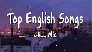 Top English Songs Top Lagu English Viral 2022 Tik Tok Songs 2022 [upl. by Yehudi]