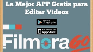 La Mejor APP para Editar Vídeos en Android y Iphone│Filmorago│Gratis [upl. by Grondin456]