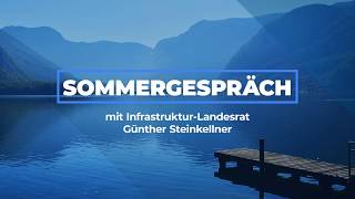 Sommergespräch mit InfrastrukturLandesrat Günther Steinkellner [upl. by Leontyne]