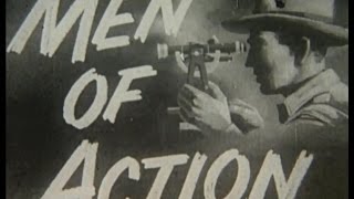 Men of Action  1954 [upl. by Annoirb]