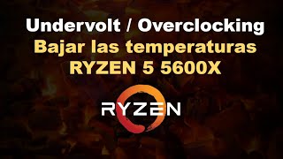 Bajar la Temperatura del RYZEN 5 5600X  Undervolt Overclocking Desde la BIOS [upl. by Rubi]