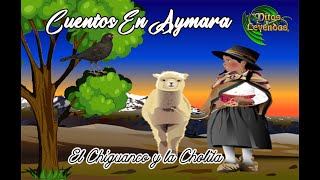 63 EL CHIGUANCO Y LA CHOLITA  Cuentos En Aymara MITOS Y LEYENDAS [upl. by Ashling356]