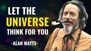 Trust the universe to give you what you need  Alan Watts [upl. by Cohlette]