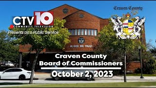 Craven County Board of Commissioners Regular Meeting  October 2 2023 [upl. by Genevra]