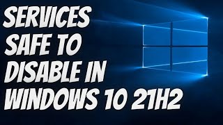 Services safe to disable in Windows 10 21H2 [upl. by Legnaros]