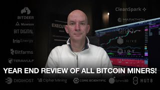 Year End Review Of All Bitcoin Miners Along With My Thoughts On Each One [upl. by Adnohs]