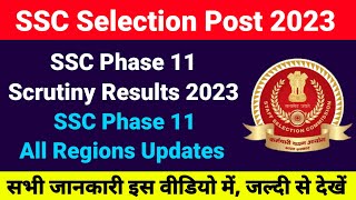 SSC Phase 11 2023  Scrutiny Documents  SSC Phase 11 Selection Process  SSC Phase 11 Result 2023 [upl. by Eatnuhs847]