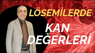 Lösemilerde Kan Değerleri Nasıl Değişir  Lösemi Kan Değerleri Nasıl Olur [upl. by Iover511]