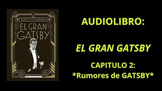 AUDIOLIBRO EL GRAN GATSBY CAPÍTULO 2 [upl. by Hasen]