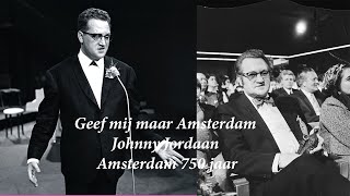 Geef mij maar Amsterdam  Johnny Jordaan  1955  Amsterdam 750 jaar [upl. by Danete204]