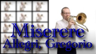 Allegri Gregorio  Miserere mei Deus Trombone Choir Arrangement [upl. by Roque696]