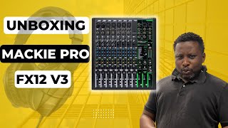 MACKIE PRO FX12 v3 UNBOXING [upl. by Ferdinand890]