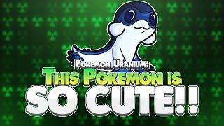 THIS POKEMON IS SO CUTE  Pokemon Uranium Pokedex Guide [upl. by Pate479]