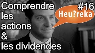 Comprendre les actions et les dividendes  Heureka 16 [upl. by Frankie]