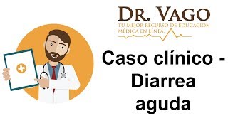 Diarrea aguda  Caso clínico ENARM [upl. by Graf]