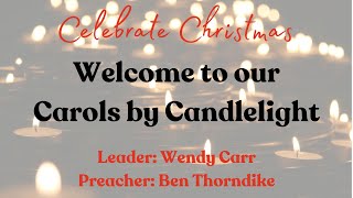 Carols by Candlelight  17th December 2023  What does Your Soul Magnify  Luke 1 4655 [upl. by Adlihtam]