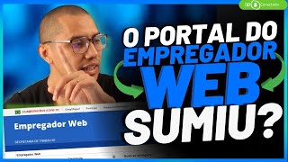 O PORTAL DO EMPREGADOR WEB SUMIU ONDE ENCONTRAR [upl. by Philips]