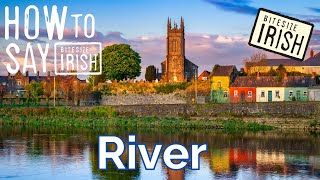 How to say River in Irish [upl. by Trebmal]