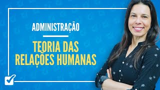 0204 Aula da Teoria das Relações Humanas Administração [upl. by Aldous]