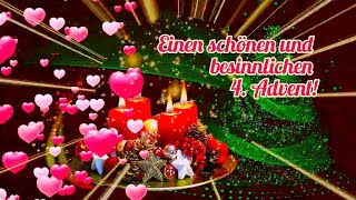 Liebe Grüße zum 4 Advent💖 Ich wünsche Dir einen schönen besinnlichen 4 Advent🕯️🕯️🕯️🕯️🎄 Adventgrüße [upl. by Ursulette]