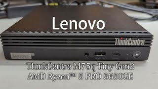 【高コスパ】Lenovo ThinkCentre M75q Tiny Gen2 Ryzen 5 PRO 5650GE benchmark [upl. by Titus]