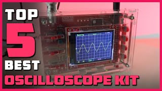 Top 5 Best Oscilloscope Kits in 2023  Review and Buying Guide [upl. by Alac]