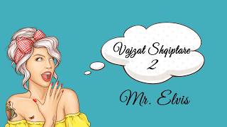 Mr Elvis  Per Femrat Shqiptare 2 [upl. by Aiekat556]