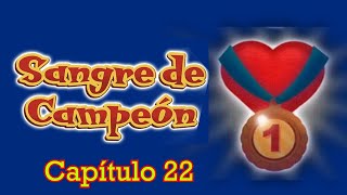 SANGRE DE CAMPEÓN ❤Capïtulo 22  📖AUDIOLIBRO EN ESPAÑOL [upl. by Eirehs780]