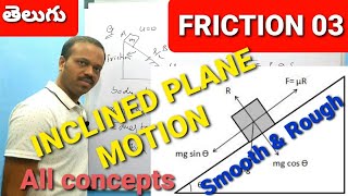 FRICTION 03 Motion on INCLINED PLANE smooth and rough inclined plane CLASS 11 laws of motion [upl. by Garrett]