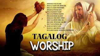 Best Tagalog Christian Worship Songs 2020🙏Inspirational Tagalog Jesus Songs Medley Nonstop [upl. by Benedic574]